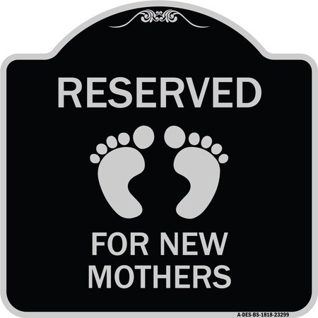 Signmission Pink Reserved Parking for New Mothers Heavy-Gauge Aluminum Sign, 18" x 18", BS-1818-23299 A-DES-BS-1818-23299